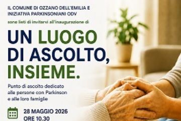 “UN LUOGO DI ASCOLTO, INSIEME”
A Ozzano inaugura il nuovo punto di ascolto dedicato alle persone con Parkinson