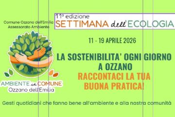 La sostenibilità ogni giorno ad Ozzano: Raccontaci in un video la tua buona pratica!