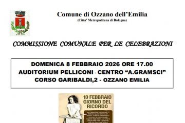 8/2/26: Ozzano ricorda le vittime delle foibe e l'esidi istriano dalmata